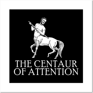 The Centaur Of Attention - Myth Fantasy Meme Posters and Art